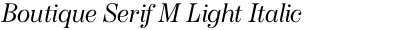 Boutique Serif M Light Italic